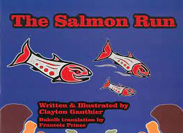 The Salmon Run: Gauthier, Clayton, Prince, Francois: 9781926886442: Books -  Amazon.ca